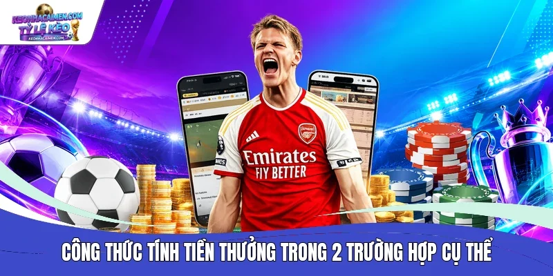 Công thức tính tiền thưởng trong 2 trường hợp cụ thể