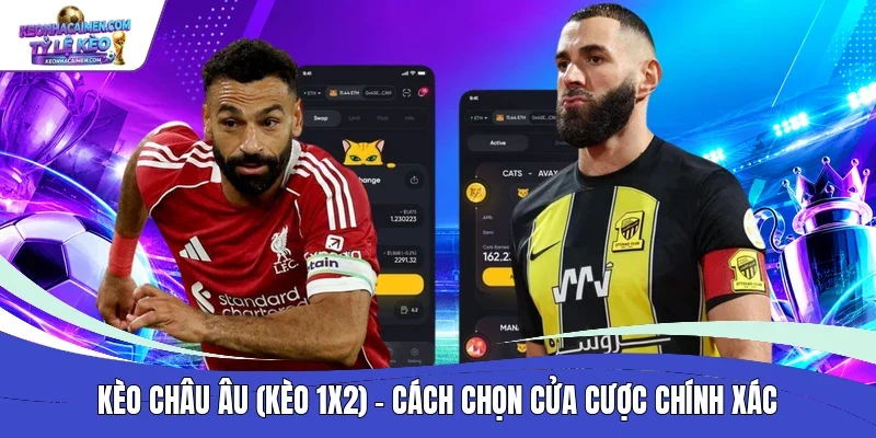 Kèo Châu Âu (Kèo 1x2)