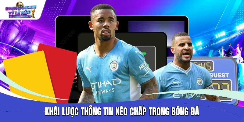 Khái lược thông tin kèo chấp trong bóng đá